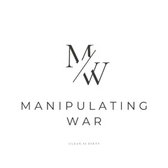 Manipulating War