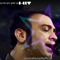 Emrah Turanlı Olur Ya Bir Gün Gelir Ya █▬█ █ ▜▛