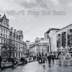 Who'll Stop The Rain