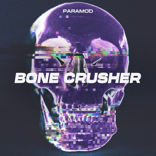 Paramod - Bone Crusher (FREE DOWNLOAD)