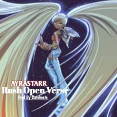 Ayrastarr-Rush-Open Verse-Prod By Cutebeats