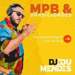 MPB & Brasilidades ° DJ SET ° Lado A