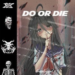 TRUDZGOD - "DO OR DIE"