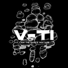 V-TI Presents: I AM THE DANCE