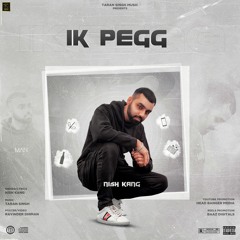 Ik Pegg (Official Song) Nish Kang | The Genius | Breakup Song | Latest Punjabi Songs 2021