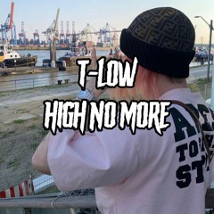 t-low - HIGH NO MORE (Hörprobe)