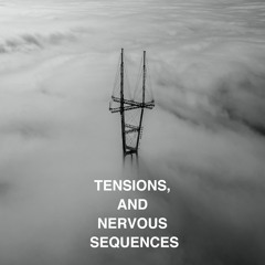 Nervous Sequences