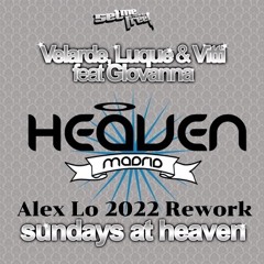 Sundays At Heaven - J. Velarde & Luque Feat Giovana Vitty (Alex Lo 2022 Rework)FREE DOWNLOAD