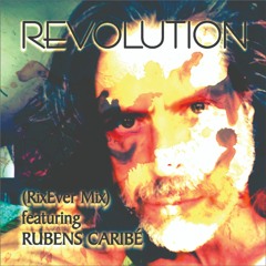 Revolution (RixEver Mix featuring Rubens Caribe)