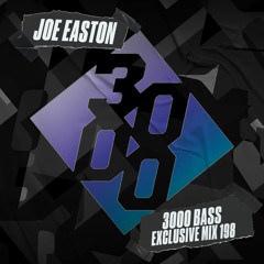 Joe Easton - 3000 Bass Exclusive Mix 198