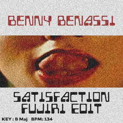 Benny Benassi - Satisfaction (Fujiri Edit)