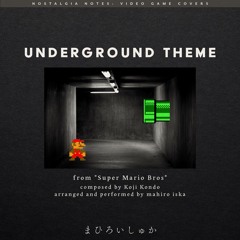 Underground Theme 【from Super Mario Bros.】
