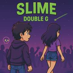 Double G - Slime (prod. M6T)