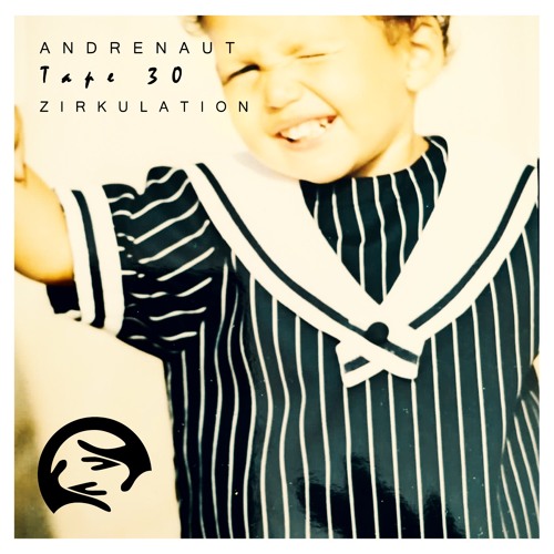 Zirkulation Tape 30 - Andrenaut