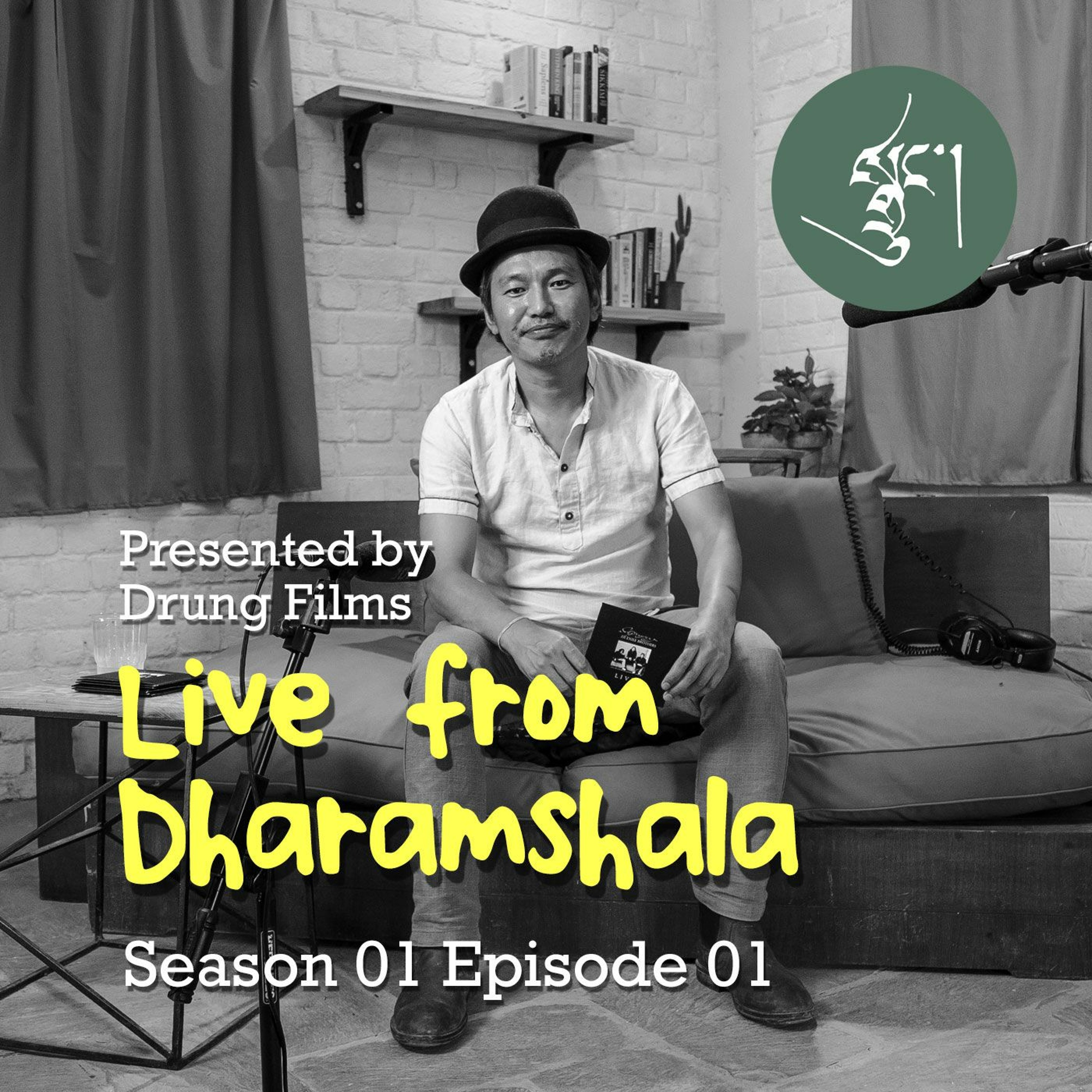 Live From Dharamshala Season 01 Episode 01 - Tenzin Jamyang (JJI Exile Brothers)