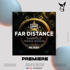 PREMIERE: Far Distance - Trance Mission (Original Mix) [Perspectives Digital]
