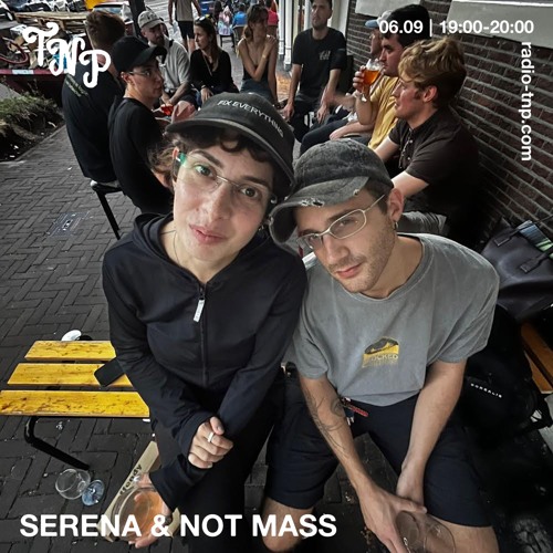 Serena & notmass @ Radio TNP 06.09.2024