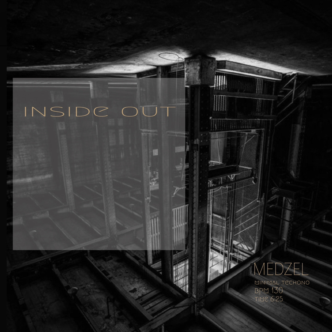 Stream INSIDE OUT by Medzel | Listen online for free on SoundCloud