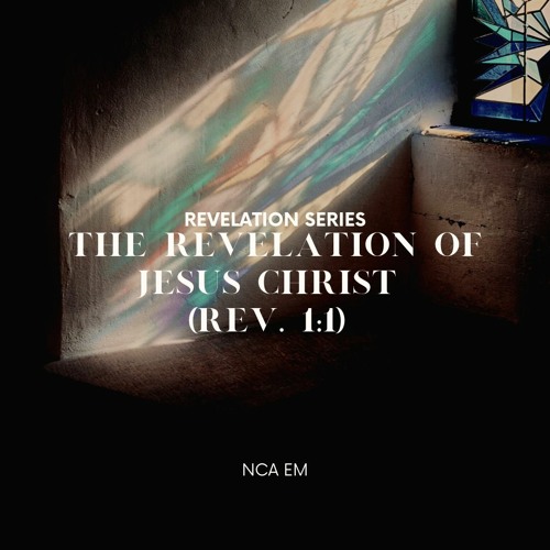 Stream Episode The Revelation Of Jesus Christ Revelation 1 1a By New Church Of Atlanta Em Pca Podcast Listen Online For Free On Soundcloud