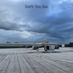 Don’t You See (Dreams) prod. CRCL