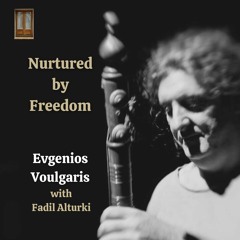 Ep90: Nurtured by Freedom | Evgenios Voulgaris