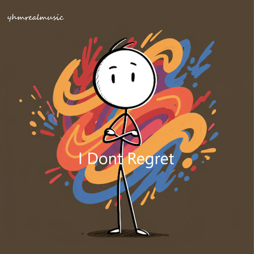 I Dont Regret