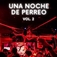 Una Noche De Perreo Vol. 2