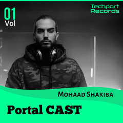 Mohaad Shakiba - Portal Cast 01 (Techport Records Presents)