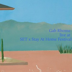 Gab Rhome - SET x Club Rapture Stay At Home Festival