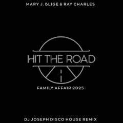 Mary J. Blige & Ray Charles - Hit The Road Family Affair 2025 (Dj Joseph Disco House Remix)