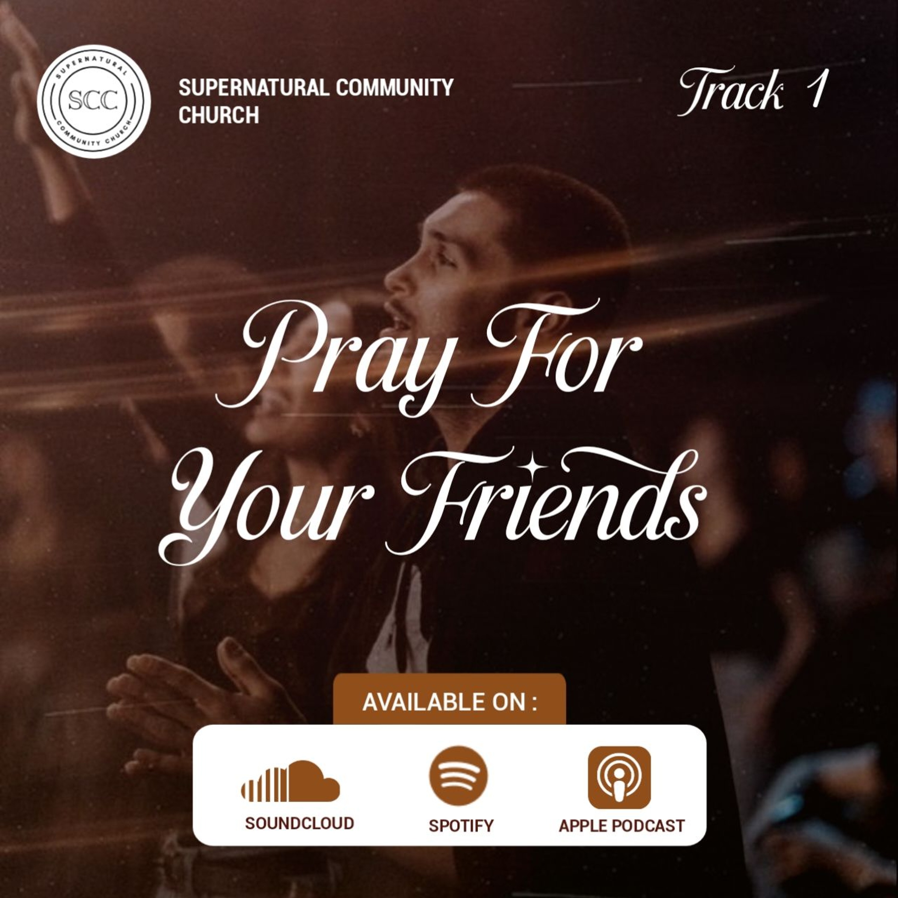Pray For Your Friends 1