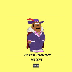 Peter Pimpin’- M3’KHI (prod. by BEATSBYSAV)