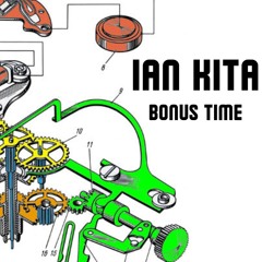 Ian Kita - Bonus Time (Preview)