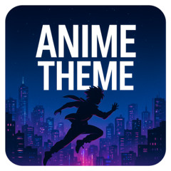 Anime Theme