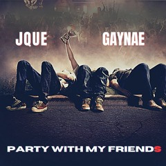 Party With My Friends (feat. JQUE)