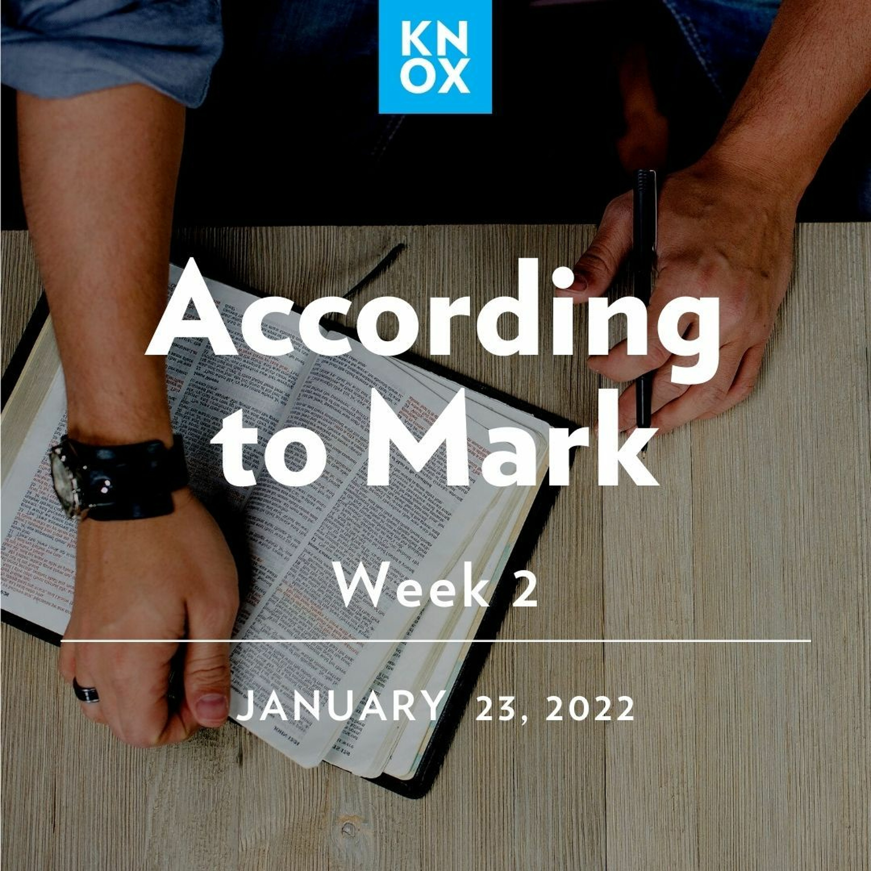 January 23, 2022 | Mark 2:13-22 | According to Mark: Week 2 episode artwork
