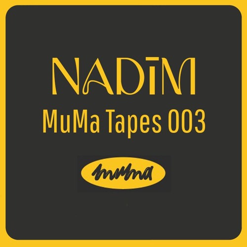 MuMa Tapes 003 By Nadīm