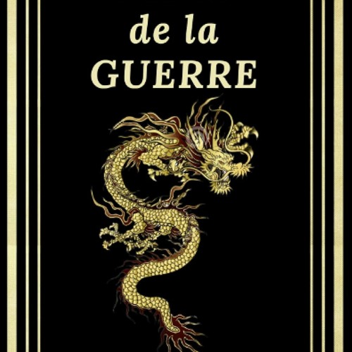 L'Art de la Guerre: Édition Collector Intégrale (Annotée d'une Biographie et des meilleures citations de l'auteur) - Sun Tzu (French Edition)  PDF gratuit - rvVhQOyAJd