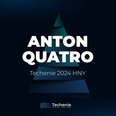 Anton Quatro - Techenie 2024 HNY Mix