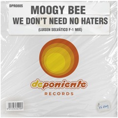 We Don't Need No Haters (Luisen Selvático F-1 Mix)