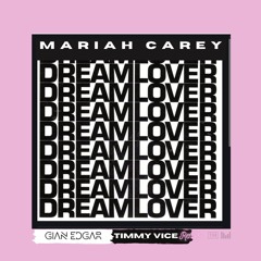 Mariah Carey - Dream Lover (GIAN EDGAR X Timmy Vice Remix)
