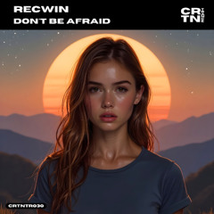 Don't Be Afraid (Original Mix)
