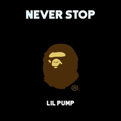 Never Stop - Lil Pump