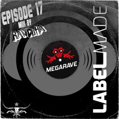 Label Made EP17 MegaRave Mixed by Randuhm