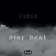 Stay Real
