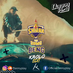 Shirak ft. SBMG - Beng (Danny Play Kaolo Edit)