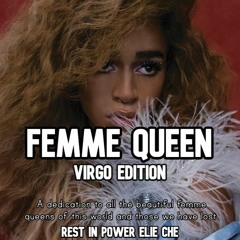 Femme Queen (Virgo Edition)