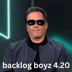 Backlog BoyZ Episode 4.20 - Xbox Goblin Mode