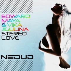Edward Maya & Vika Jigulina - Stereo Love (Nedud Remix)