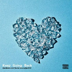 Keep Going Back by Chuk Diesel x Cool Tha Kidd